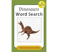 Dinosaurs Word Search Puzzle Book: Word Searches with Easy to Read Print about Dinosaurs, Jurassic, Extinct and More | 6 x 9 inches, 110 pages | 50+ ... Gift for Vacations, Holidays and Free Times