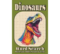 Dinosaurs Word Search Puzzle Book: Word Searches with Easy to Read Print about Dinosaurs, Jurassic, Prehistoric and More | 6x9 inches, 110 pages | 50+ ... Gift for Vacations, Holidays and Free Times