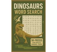 DINOSAURS Word Search Puzzle Book: Word Searches with Easy to Read Print about Dinosaurs, Paleontology, Fossils and More | 6x9 inches, 110 pages | 50+ ... for Vacations, Holidays and Leisure times