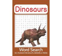 Dinosaurs Word Search Puzzle Book: Word Searches with Easy-to-Read Print about Dinosaurs, Paleontology, and More | 6x9 inches, 110 pages | 50+ Puzzles … Gift for Vacations, Holidays, and Free Times