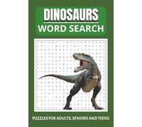 Dinosaurs Word Search Puzzle Book: Word Searches with Easy to Read Print about Dinosaurs, Prehistoric Animals, Jurassic Creatures and more | 6x9 ... Gift for Vacations, Holidays and Free Times