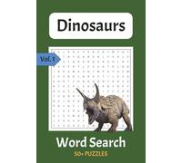 Dinosaurs Word Search Puzzle Book: Word Searches with Easy to Read Print about Dinosaurs, Prehistoric, Jurassic and More | 6x9 inches, 110 pages | 50+ ... Gift for Vacations, Holidays and Free Times