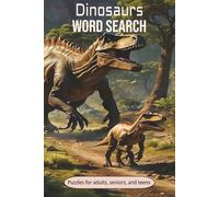 Dinosaurs Word Search Puzzle Book: Word Searches with Easy to Read Print about Dinosaurs, Prehistoric, Fossils and more | 6x9 inches, 110 pages | 50+ ... for Vacations, Holidays and Leisure Time!