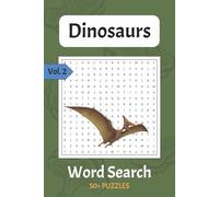 Dinosaurs Word Search Puzzle Book: Word Searches with Easy to Read Print about Dinosaurs, Prehistoric, Jurassic and More | 6x9 inches, 110 pages | 50+ ... Gift for Vacations, Holidays and Free Times