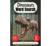 Dinosaurs Word Search Puzzle Book: Word Searches with Easy to Read Print about Dinosaurs, Prehistoric, Jurassic and More | 6x9 inches, 110 pages | 50+ ... … Gift for Vacations, Holidays and Free Times