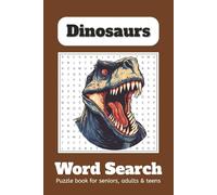 Dinosaurs Word Search Puzzle Book: Word Searches with Easy to Read print about Dinosaurs, T-Rex, Jurassic Period and more | 6x9 inches, 110 pages | 50+ Puzzles | Memory Exercise, Free time