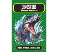 Dinosaurs Word Search Puzzle Book: Word Searches with Easy to Read Print about Dinosaurs, T-Rex, Triceratops, Stegosaurus, Velociraptor and More | 6x9 ... Gift for Vacations, Holidays and Free Times