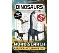 Dinosaurs Word Search Puzzle Book: Word Searches with Easy to Read Print, Dinosaur Themed, Prehistoric Fossils, Paleontology and More | 6x9 inches, ... Gift, Vacations, Holidays and Free Times