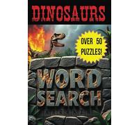 Dinosaurs Word Search Puzzles: For vacations, holidays and leisure time - 6x9 inches 110 pages