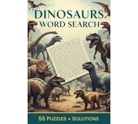 Dinosaurs Word Search: Search for 495 dinosaur names like Tyrannosaurus and Brontosaurus. 55 puzzles+Solutions