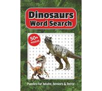 Dinosaurs Word Search: Word Searches about Dinosaurs, Paleontology, Fossil and More, 6x9 ,110 pages, Easy to Read Print, Solutions Included, Gift for Vacations, Holidays and Free Times