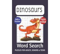 Dinosaurs Word Search: Word Searches with East to Read Print about Dinosaurs, Jurassic Times, T Rex and More | 6x9 inches, 110 Pages | 50+ Puzzles ... Gift for Vacations, Holidays and Free Times.