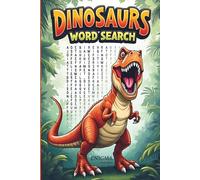 Dinosaurs Word Search: Word Searches with Easy to Read Print about Jurassic, Tyrannosaurus Rex, Ancient Fossils, Prehistoric and More | 6x9 inches, ... Gift for Vacations, Holiday and Free Times