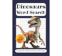Dinosaurs Word Search: Word Searches with Easy-to-Read Print Featuring Dinosaurs, Fossils, and Prehistoric Creatures | 6x9 Inches, 110 Pages | 50+ ... Teens, Adults, Travel, Vacations, and Gifts