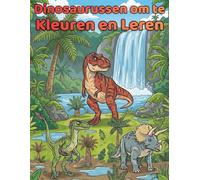 Dinosaurussen om in te Kleuren en van te Leren: 50 realistische illustraties en wetenschappelijke feiten voor kinderen van 4-12 jaar: Een educatief prehistorisch avontuur voor jonge paleontologen.