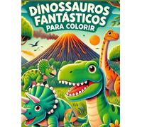 Dinossauros Fantásticos para Colorir: Um mundo jurássico nas suas mãos!