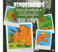 Dinossauros: livro de colorir e caligrafia - I