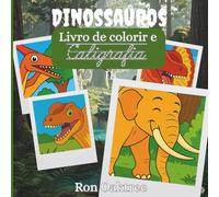 Dinossauros: Livro de Colorir e Caligrafia - II