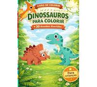 Dinossauros para Colorir: Diversão e Aprendizado para Crianças: Livro infantil com desenhos incríveis de dinossauros para pintar, aprender e se divertir