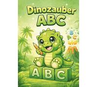 Dinozauber ABC: Buchstaben lernen mit tollen Dinos