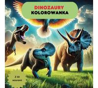 Dinozaury: Kolorowanka dla dzieci w wieku od 4 do 8 lat. 50 pięknych obrazków do kolorowania.: Kolorowanka dla dzieci wspierająca kreatywność.