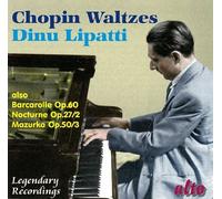 Dinu Lipatti - Chopin: Legendary Recordings by Dinu Lipatti (2011-04-30)
