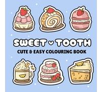 Dinwii SWEET TOOTH Cute and Easy Coloring Book for Kids and Adults: 26 Bold Dessert Drawings | Fun Relaxing Coloring Pages | Cozy Gift: A Cute and ... and Adults (CUTE & EASY COLOURING BOOKS)
