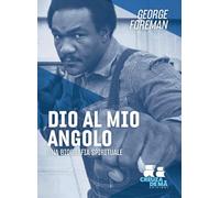 Dio al mio angolo. Una biografia spirituale