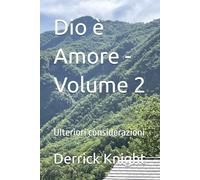 Dio è Amore - Volume 2: Ulteriori considerazioni