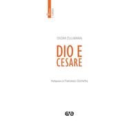 Dio e Cesare. Nuova ediz. (Politica)