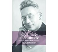 Dio è il mio unico rifugio (Testimoni del nostro tempo)