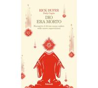 Dio era morto. Riscoprire il divino senza cadere nelle nuove superstizioni (Scintille)