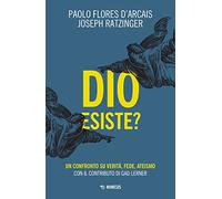 Dio esiste? Un confronto su verità, fede, ateismo (Mimesis)