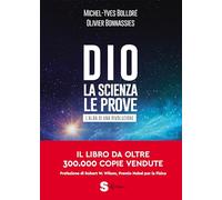 Dio. La scienza, le prove. L'alba di una rivoluzione (Saggi)