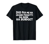 DIO per Me Ha Grandi Progetti Ma No Un Presupuesto Vector Camiseta