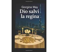 Dio Salvi La Regina: una donna ,un segreto e il prezzo della libertà.Tra verità' e colpa una regina impara a respirare nel buio