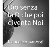 Dio senza la D che poi diventa Noi (La mia famiglia ed io)