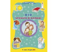Dio spiegato ai bambini (Grani di sale)