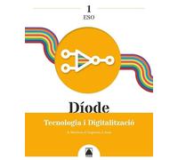 Díode 1. Tecnologia i Digitalització 1 ESO (PRODIGI)