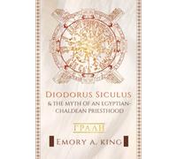 Diodorus Siculus and The Myth of An Egyptian-Chaldean Priesthood