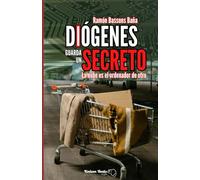 DIÓGENES GUARDA UN SECRETO: La nube es el ordenador de otro: 3 (Inspectores Gallego y Laredo)