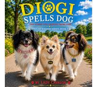 DIOGI Spells DOG: And Other Life Lessons from Cody