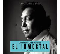 Diomedes Díaz Maestre - EL INMORTAL (SIN COLECCION)