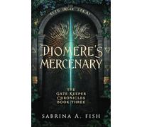 Diomere's Mercenary: 3 (The Gate Keeper Chronicles)