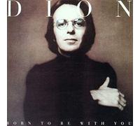 Dion - Born to Be With You/Street Heart