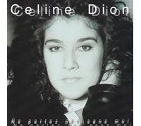 Dion, Celine - Ne Partez Pas sans Moi
