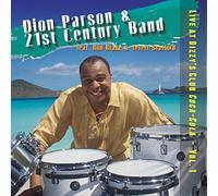 Dion Parson & 21st Century Ban - Live at Dizzys Club Coca