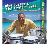 Dion Parson And The 21st Century Band - live At Dizzy's Club