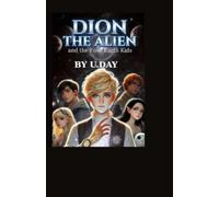 Dion The Alien and the Four Earth Kids