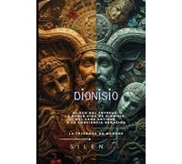 Dionisio: El Legado del Dios Nacido Dos Veces (Mitología Griega)